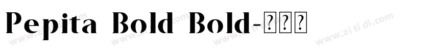 Pepita Bold Bold字体转换